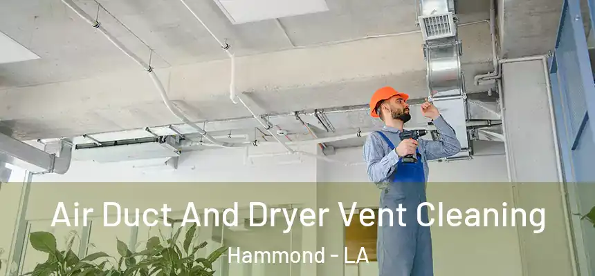  Air Duct And Dryer Vent Cleaning Hammond - LA