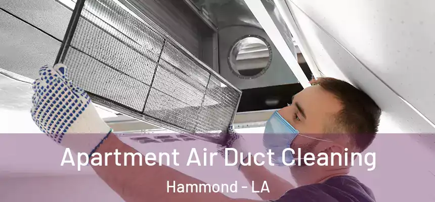  Apartment Air Duct Cleaning Hammond - LA