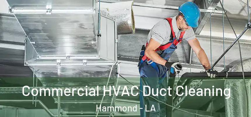  Commercial HVAC Duct Cleaning Hammond - LA